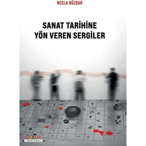 Sanat Tarihine Yön Veren Sergiler