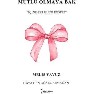 Mutlu Olmaya Bak - Melis Yavuz