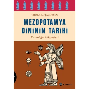 Mezopotamya Dininin Tarihi - Karanlığın Hazineleri