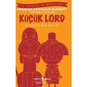 Küçük Lord Kısaltılmış Metin - Frances Hodgson Burnett