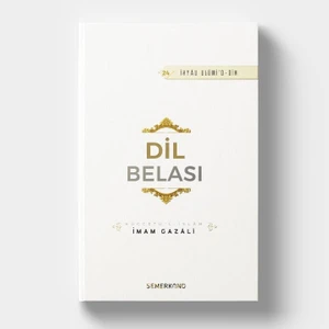 Dil Belası | Ihya-U Ulumiddin | Imam Gazali