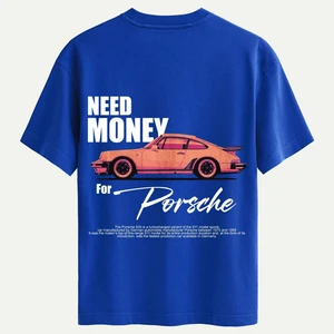 Unisex Bisiklet Yaka %100 Organik Pamuklu Kalın Dokulu Need Money For Porsche Baskılı Oversize T-Shirt - Saks Mavisi