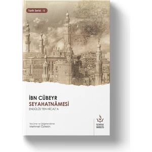 Ibn Cübeyr Seyahatnamesi | Endülüsten Hicaza