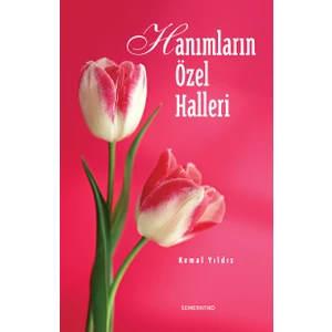 Hanımların Özel Halleri | Kemal Yıldız