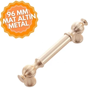 Ebrar Mat Altın 96 mm Kulp Lüks Country Mutfak Mobilya Dolap Çekmece Kulpu