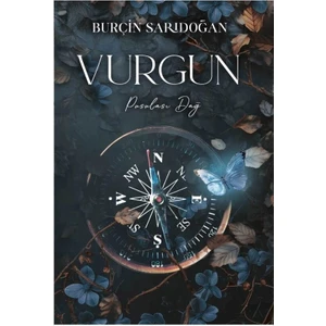 Vurgun 2 - Pusulası Dağ (Ciltli) - Burçin Sarıdoğan
