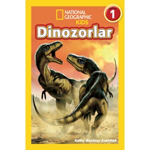National Geographic Kids - Dinazorlar - Kathy Weidner Zoehfeld