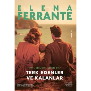 Terk Edenler ve Kalanlar - Elena Ferrante