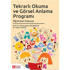 Pegem Akademi Yayıncılık - Akademik Kitaplar Tekrarlı Okuma ve Görsel Anlama Programı Öğretmen Kılavuzu