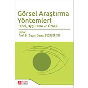 Pegem Akademi Yayıncılık Görsel Araştırma Yöntemleri Teori,Uygulama Ve Örnek