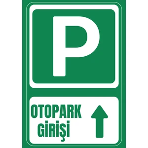 35 x 50 Otopark Girişi Yukarı Yön Yönlendirme Uyarı Levhası 3 mm Dekota ( Forex ) Üzerine Folyo Baskı