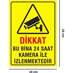Dikkat Bu Bina 24 Saat Kamera ile Izlenmektedir Yapışkanlı Folyo Sticker Etiket 10 x 15 cm