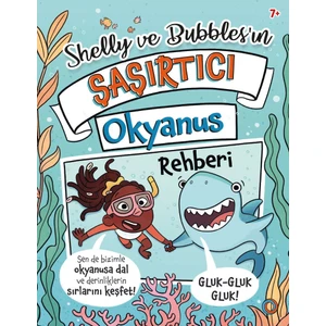 Shelly ve Bubbles'ın Șașırtıcı Okyanus Rehberi - Tracey Turner