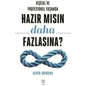 Kişisel ve Profesyonel Yaşamda Hazır Mısın Daha Fazlasına?