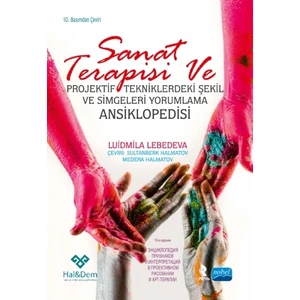 Sanat Terapisi ve Projektif Tekniklerdeki Şekil ve Simgeleri Yorumlama Ansiklopedisi - Liudmila Lebedeva