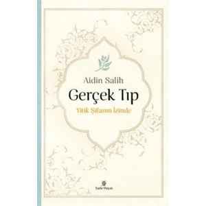 Gerçek Tıp Yitik Şifanın Izinde
