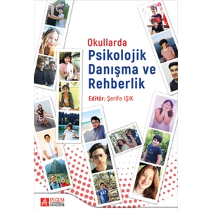 Pegem Akademi Yayıncılık Okullarda Psikolojik Danışma ve Rehberlik