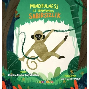 Mindfulness ile Öğreniyorum Sabırsızlık - Zümra Atalay Küçükaslan