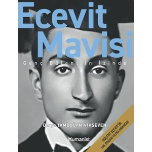 Ecevit Mavisi - Genç Bülent'in İzinde - Derya Tamdoğan Ataseven