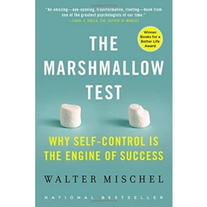 Marshmallow Test: Why Self-Control Is The Engine Of Success