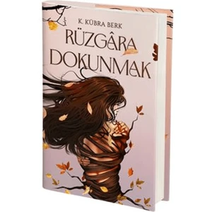 Rüzgara Dokunmak (Ciltli) - K. Kübra Berk