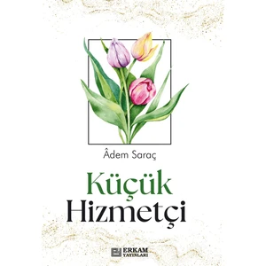 Küçük Hizmetçi - Adem Saraç