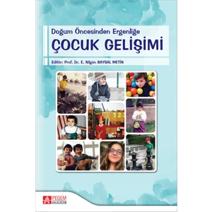 Doğum Öncesinden Ergenliğe Çocuk Gelişimi