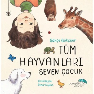 Tüm Hayvanları Seven Çocuk