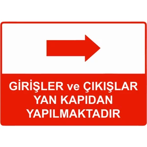 Girişler ve Çıkışlar Yan Kapıdan Yapılmaktadır Uyarı Levhası Etiket 25X35 cm