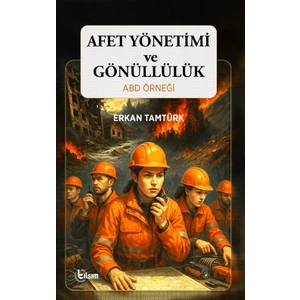 Afet Yönetimi ve Gönüllülük Abd Örneği
