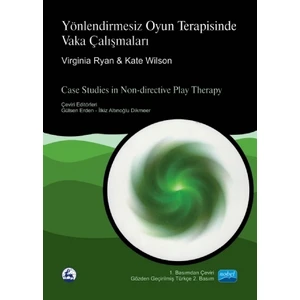 Yönlendirmesiz Oyun Terapisinde Vaka Çalışmaları
