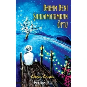 Babam Beni Şahdamarımdan Öptü - Ozan Önen