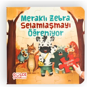 Gülce Çocuk Meraklı Zebra Selamlaşmayı Öğreniyor / Yapbozlu Kitap 2 - Şevval Tiryaki