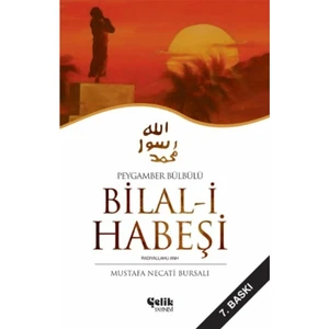 Peygamber Bülbülü Bilal-I Habeş