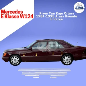 Ebal Oto Mercedes E Klasse W124 Krom Yan Kapı Çıtası 8 Prç 1984-1995 Arası uyumlu Paslanmaz Çelik
