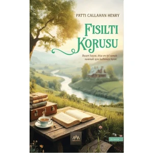 Fısıltı Korusu - Patti Callahan Henry