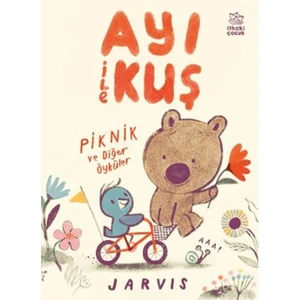 Ayı ile Kuş / Piknik ve Diğer Öyküler