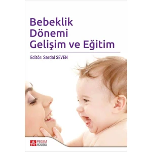 Bebeklik Dönemi Gelişim ve Eğitim