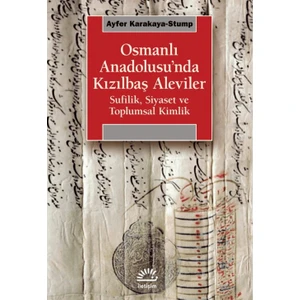 Osmanlı Anadolusu’nda Kızılbaş Aleviler