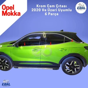 Ebal Oto Opel Mokka Krom Cam Çıtası 6 Parça 2020 ve Üzeri Paslanmaz Çelik