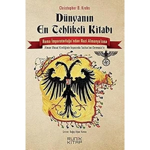 Dünyanın En Tehlikeli Kitabı Roma Imparatorluğu’ndan Nazi Almanyası’na Tacitus’un Germania’sı