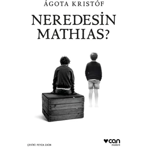 Neredesin Mathias? - Ágota Kristóf