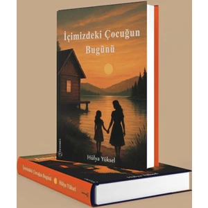Içimizdeki Çocuğun Bugünü