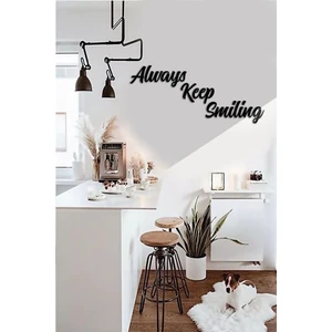 Siyah Ahşap Always Keep Smiling Duvar Dekoru Motivasyon Yazısı Salon Oturma Yatak Odası Ofis Için