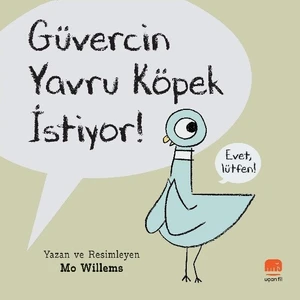 Güvercin Yavru Köpek İstiyor! - Mo Willems