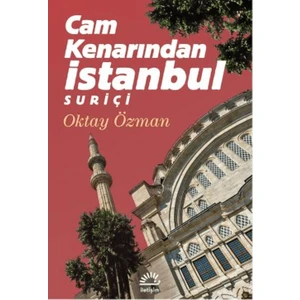 Cam Kenarından Istanbul Suriçi