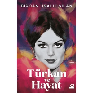 Türkan ve Hayat (Türkan Şoray ile Söyleşi) - Bircan Usallı Silan