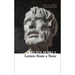 Letters From A Stoic - Lucius Annaeus Seneca