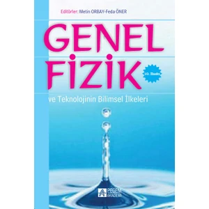 Pegem Akademi Yayıncılık Genel Fizik ve Teknolojinin Bilimsel İlkeleri