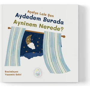 Açelya Lale Şen - Aydedem Burada Ayninem Nerede?